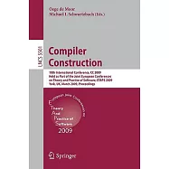 Compiler Construction: 18th International Conference, Cc 2009, Held As Part of the Joint European Conferences on Theory