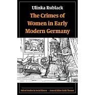 The Crimes of Women in Early Modern Germany
