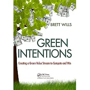 Green Intentions: Creating a Green Value Stream to Compete and Win