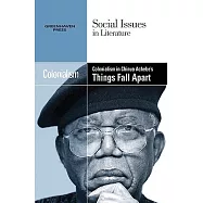 Colonialism in Chinua Achebe&rsquo;s Things Fall Apart