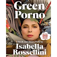 Green Porno: A Book and Short Films