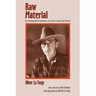 Raw Material: The Autobiographical Examination of an Artist&rsquo;s Journey into Maturity
