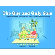 The One and Only Sam: A Story Explaining Idioms for Children With Asperger Syndrome and Other Communication
