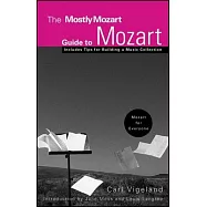 The Mostly Mozart Guide to Mozart