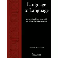 Language to Language: A Practical and Theoretical Guide for Italian/English Translators