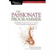 The Passionate Programmer: Creating a Remarkable Career in Software Development