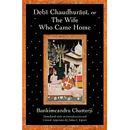 Debi Chaudhurani, or the Wife Who Came Home