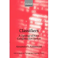 Classifiers: A Typology of Noun Categorization Devices