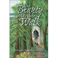 In Beauty May She Walk: Hiking the Appalachian Trail at 60