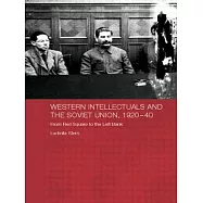 Western Intellectuals and the Soviet Union, 1920-40: From Red Square to the Left Bank