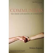 Communitas: The Origin and Destiny of Community