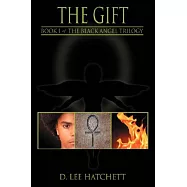 The Gift: Book 1 of the Black Angel Trilogy