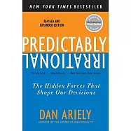 Predictably Irrational, Revised and Expanded Edition: The Hidden Forces That Shape Our Decisions