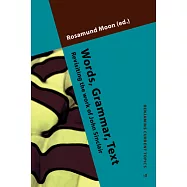 Words, Grammar, Text: Revisiting the Work of John Sinclair