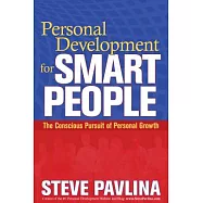 Personal Development for Smart People: The Conscious Pursuit of Personal Growth