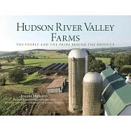 Globe Pequot Hudson River Valley Farms: The People and the Pride Behind the Produce