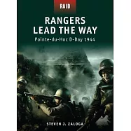 Rangers Lead the Way: Pointe-Du-Hoc D-Day 1944
