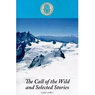 The Call of the Wild and Selected Stories