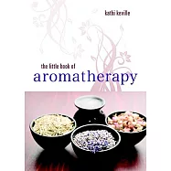 The Little Book of Aromatherapy