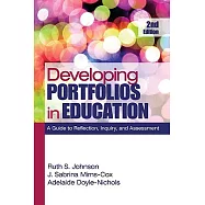 Developing Portfolios in Education: A Guide to Reflection, Inquiry, and Assessment