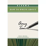 Bloom&rsquo;s How to Write About Amy Tan