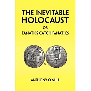 The Inevitable Holocaust or Fanatics Catch Fanatics