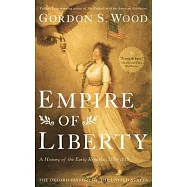 Empire of Liberty: A History of the Early Republic, 1789-1815