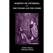 Martyn of Fenrose; Or, The Wizard and the Sword