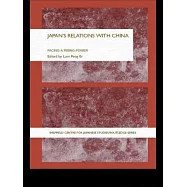 Japan’s Relations with China: Facing a Rising Power