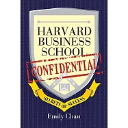 Harvard Business School Confidential: Secrets of Success