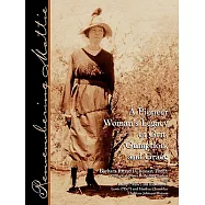 Remembering Mattie: A Pioneer Woman’s Legacy of Grit, Gumption, and Grace