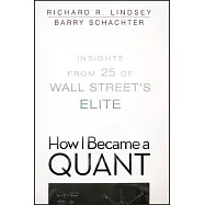 How I Became a Quant: Insights from 25 of Wall Street’s Elite