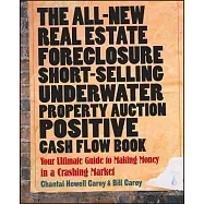 The All-New Real Estate Foreclosure, Short-Selling, Underwater, Property Auction, Positive Cash Flow Book: Your