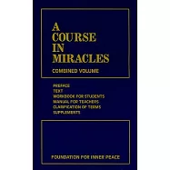 A Course in Miracles: Combined Volume
