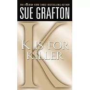 "k" Is for Killer: A Kinsey Millhone Novel