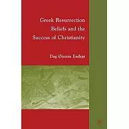 Greek Resurrection Beliefs and the Success of Christianity