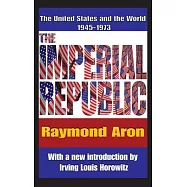 The Imperial Republic: The United States and the World 1945-1973