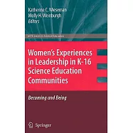 Women&rsquo;s Experiences in Leadership in K-16 Science Education Communities: Becoming and Being