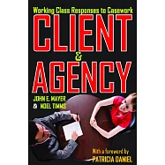 Client and Agency: Working Class Responses to Casework