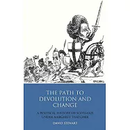 The Path to Devolution and Change: A Political History of Scotland Under Margaret Thatcher