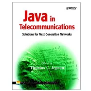 Java in Telecommunications: Solutions for Next Generation Networks