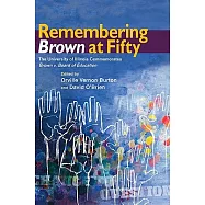 Remembering Brown at Fifty: The University of Illinois Commemorates Brown V. Board of Education