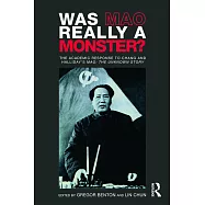 Was Mao Really a Monster?: The Academic Response to Chang and Halliday’s Mao: The Unknown Story