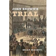 John Brown&rsquo;s Trial