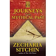 Journeys to the Mythical Past
