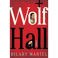 Wolf Hall: A Novel