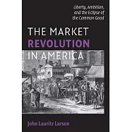 The Market Revolution in America