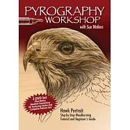 Pyrography Workshop With Sue Walters: Hawk Portrait, Step-by-step Woodburning Tutorial and Beginner&rsquo;s Guide