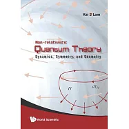 Non-Relativistic Quantum Theory: Dynamics, Symmetry, and Geometry