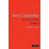Semi-Citizenship in Democratic Politics